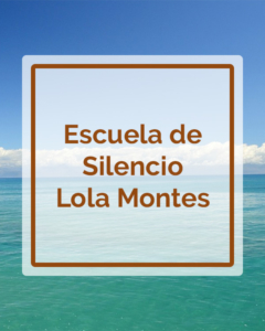 Escuela de Silencio - Lola Montes - Talleres - Betsaida