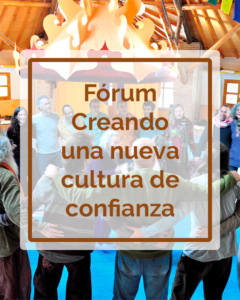 Fórum creando una nueva cultura de confianza - Talleres - Betsaida